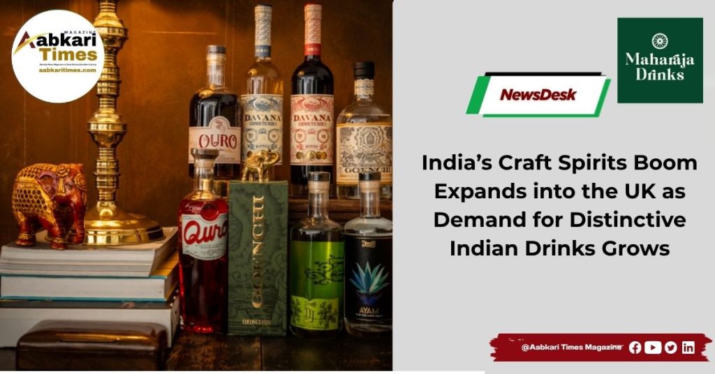 India’s Craft Spirits Boom Expands into the UK as Demand for Distinctive Indian Drinks Grows