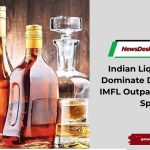 Indian Liquor Brands Dominate Delhi Sales as IMFL Outpaces Imported Spirits