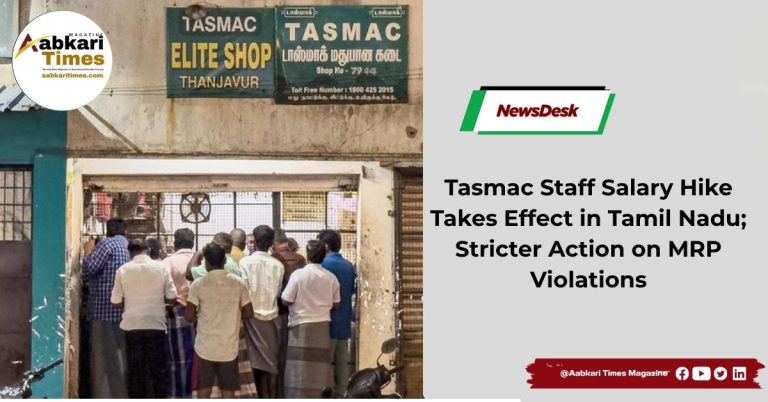 Tasmac Staff Salary Hike Takes Effect in Tamil Nadu; Stricter Action on MRP Violations