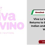 Viva La Vino Festival Returns to Bengaluru with Indian and International Wines