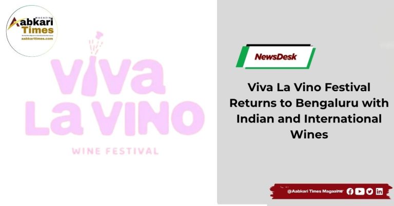Viva La Vino Festival Returns to Bengaluru with Indian and International Wines