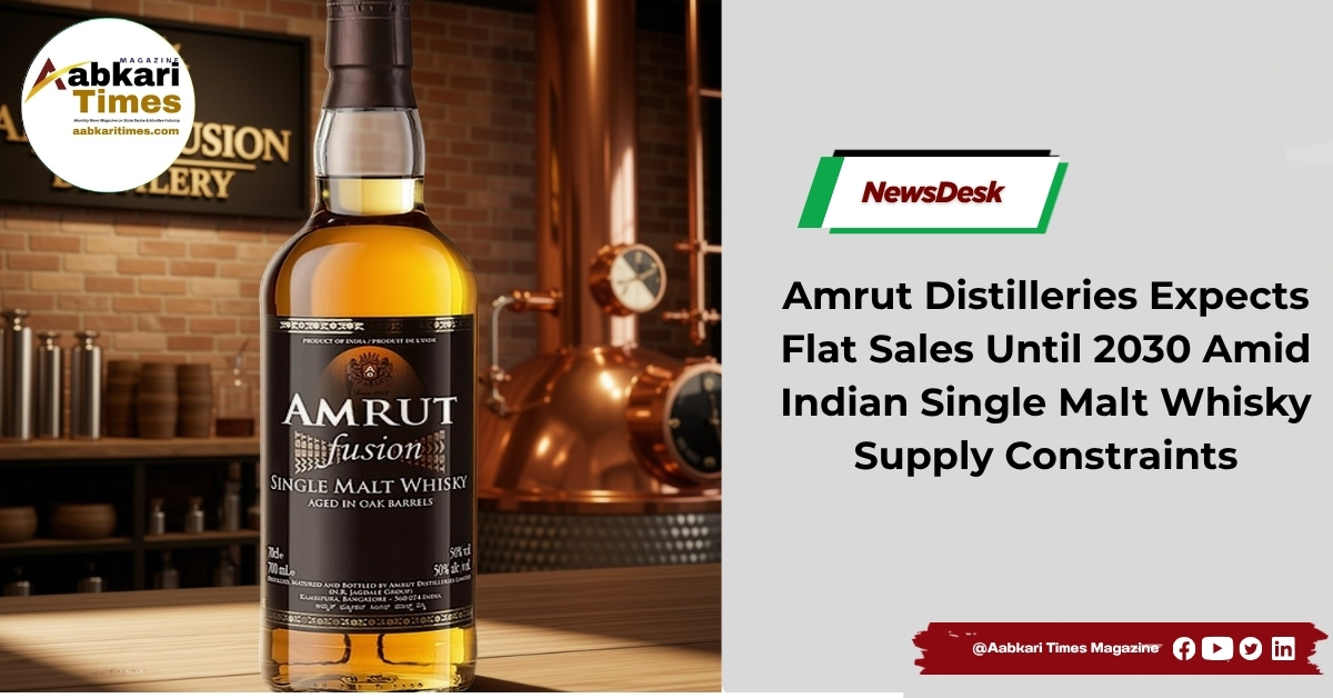Amrut Distilleries Expects Flat Sales Until 2030 Amid Indian Single Malt Whisky Supply Constraints