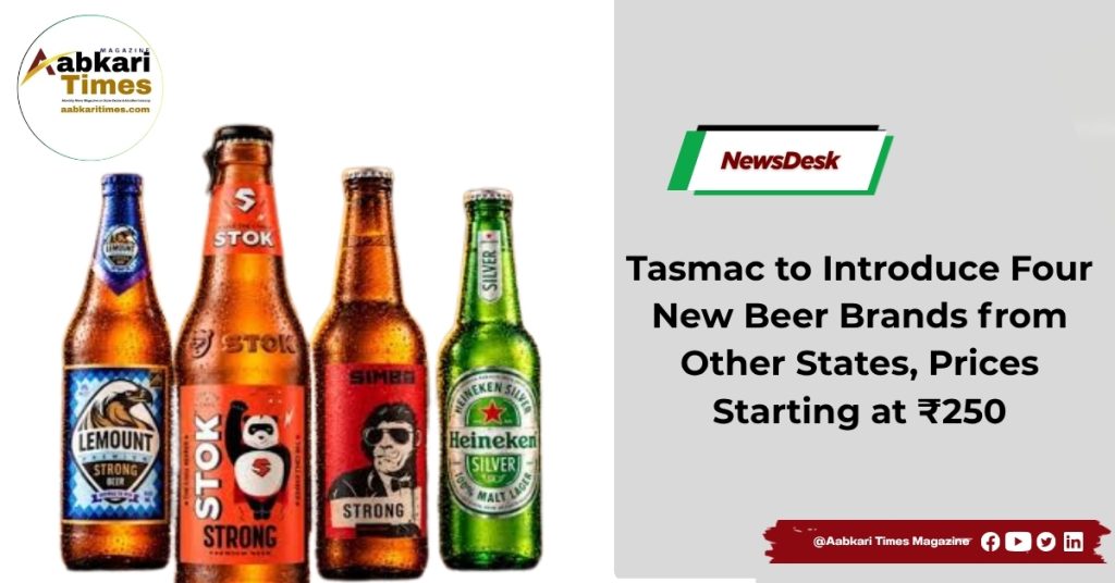 Tasmac to Introduce Four New Beer Brands from Other States, Prices Starting at ₹250