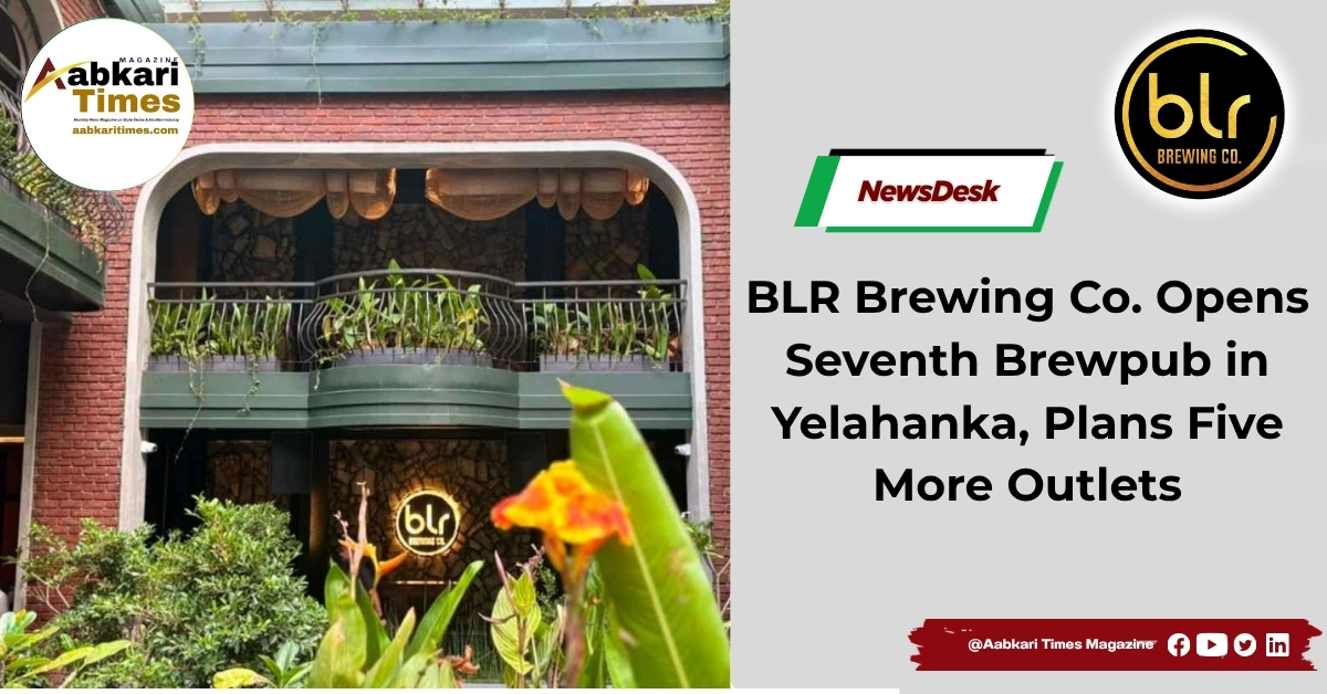 BLR Brewing Co. Opens Seventh Brewpub in Yelahanka, Plans Five More Outlets