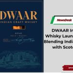 DWAAR Indian Craft Whisky Launches ‘SIPAHI’, Blending Indian Single Malt with Scotch Whisky