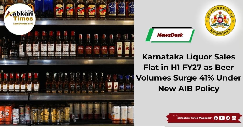 Karnataka Liquor Sales Flat in H1 FY27 as Beer Volumes Surge 41% Under New AIB Policy