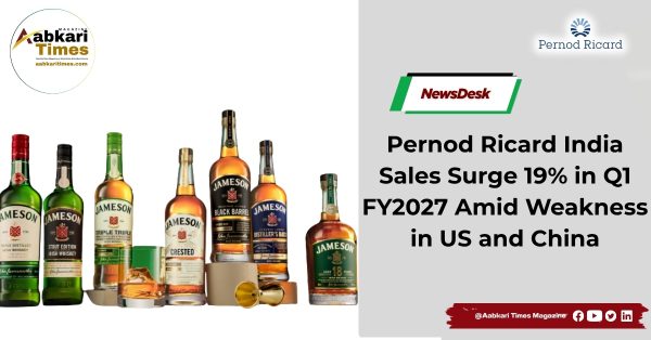 Pernod Ricard India Sales Surge 19% in Q1 FY2027 Amid Weakness in US and China